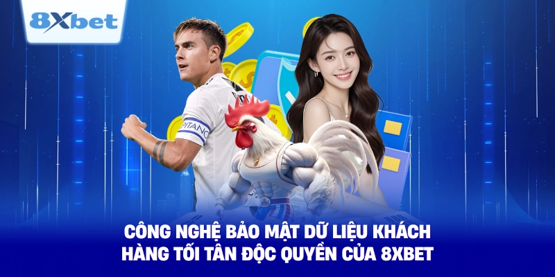 cong nghe bao mat du lieu khach hang toi tan doc quyen cua 8xbet cong nghe bao mat du lieu khach hang toi tan doc quyen cua 8xbet