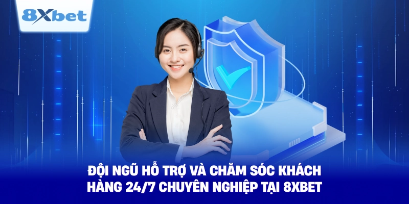 doi ngu ho tro va cham soc khach hang 24 7 chuyen nghiep tai 8xbet doi ngu ho tro va cham soc khach hang 24 7 chuyen nghiep tai 8xbet