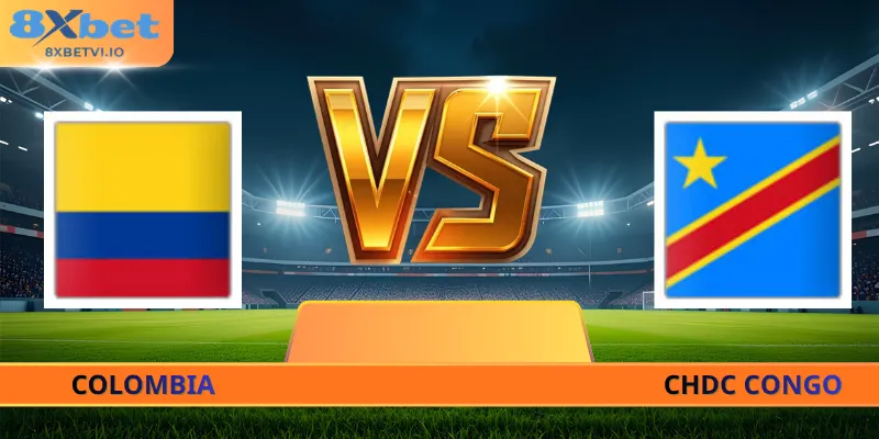 Nhận Định Colombia - CHDC Congo - 09h00 Ngày 24/06 World Cup 2026