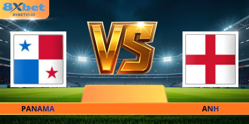 Nhận Định Panama - Anh - 04h00 Ngày 28/06 World Cup 2026