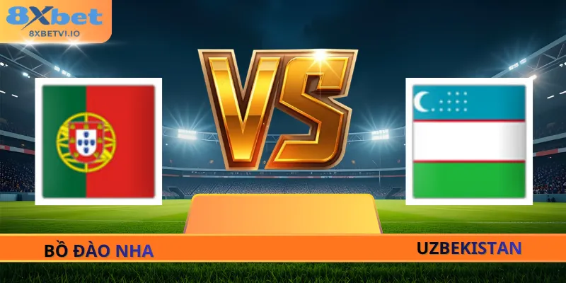 Soi Kèo Bồ Đào Nha - Uzbekistan - 00h00 Ngày 24/06 World Cup 2026
