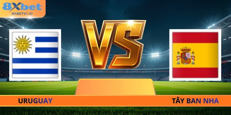 Soi Kèo Uruguay - Tây Ban Nha - 07h00 Ngày 27/06 World Cup 2026